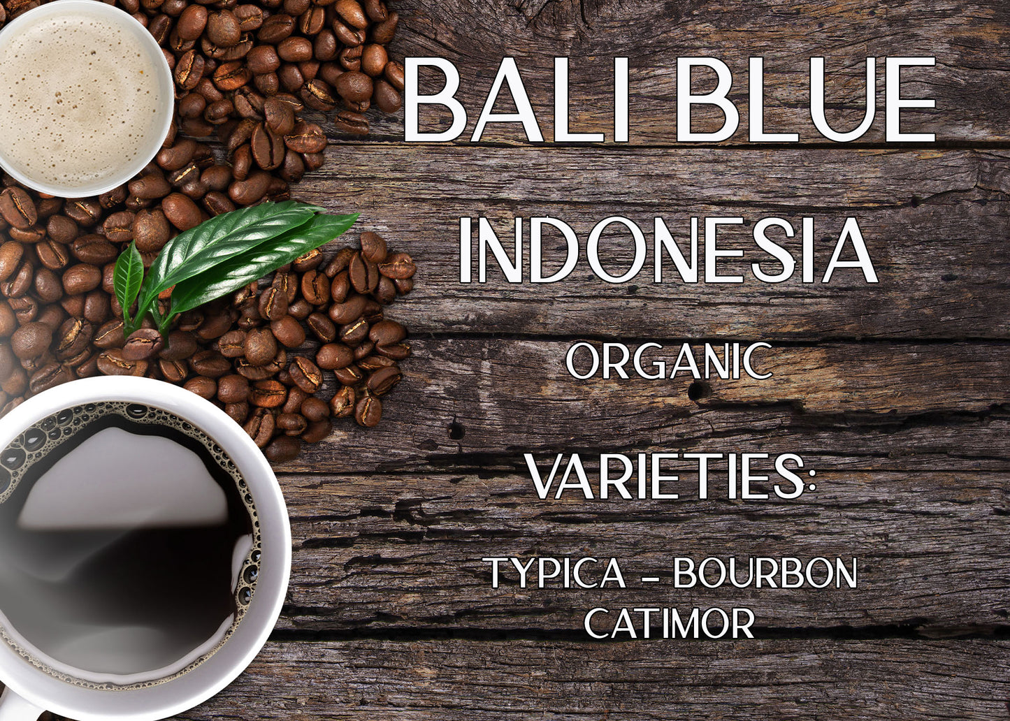 Bali Blue - Hand Picked Organic